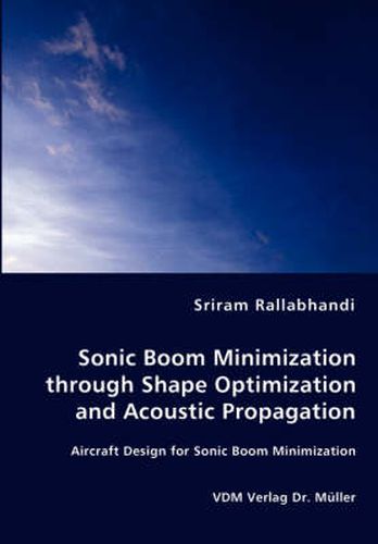 Cover image for Sonic Boom Minimization through Shape Optimization and Acoustic Propagation