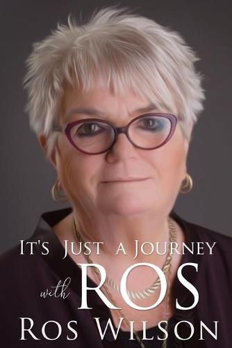 Cover image for It's Just a Journey With Ros