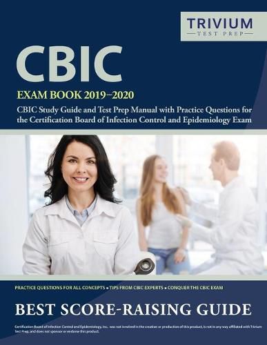 Cover image for CBIC Exam Book 2019-2020: CBIC Study Guide and Test Prep Manual with Practice Questions for the Certification Board of Infection Control and Epidemiology Exam