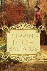 Cover image for Flipping Rich Bastards