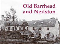 Cover image for Old Barrhead and Neilston