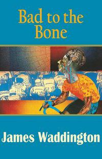 Cover image for Bad to the Bone