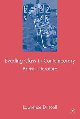 Cover image for Evading Class in Contemporary British Literature