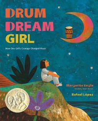 Cover image for Drum Dream Girl: How One Girl's Courage Changed Music