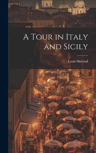 Cover image for A Tour in Italy and Sicily