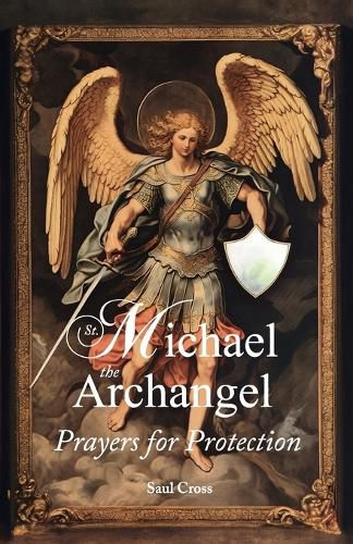 St. Michael the Archangel Prayers for Protection