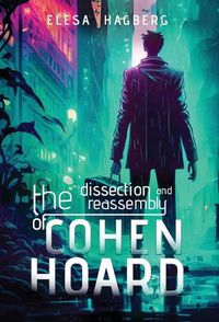 Cover image for The Dissection and Reassembly of Cohen Hoard