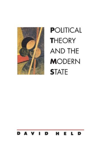 Cover image for Political Theory and the Modern State: Essays on State, Power, and Democracy