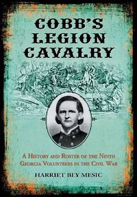 Cover image for Cobb's Legion Cavalry: A History and Roster of the Ninth Georgia Volunteers in the Civil War