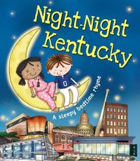 Cover image for Night-Night Kentucky: A Sleepy Bedtime Rhyme