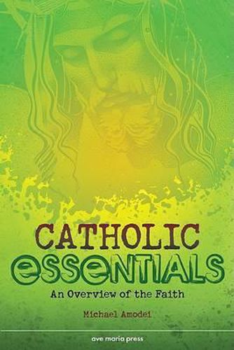 Cover image for Catholic Essentials: An Overview of the Faith