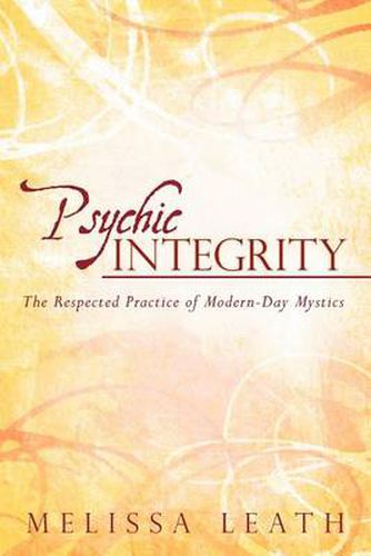 Cover image for Psychic Integrity: The Respected Practice of Modern-Day Mystics