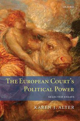 Cover image for The European Court's Political Power: Selected Essays