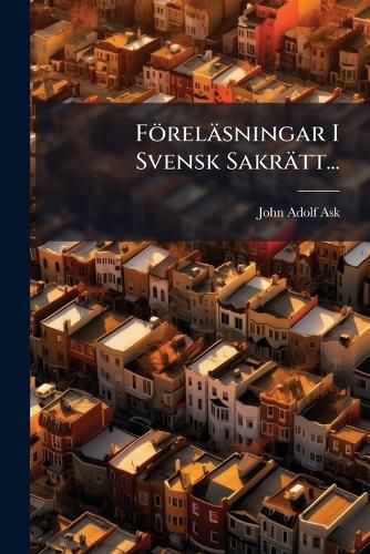 Cover image for Foerelaesningar I Svensk Sakraett...