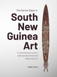 Cover image for The Secret Signs in South New Guinea Art