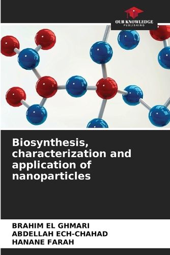 Cover image for Biosynthesis, characterization and application of nanoparticles