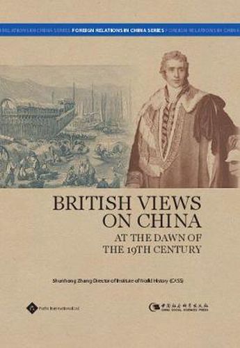 Cover image for British Views on China at the Dawn of the 19th Century