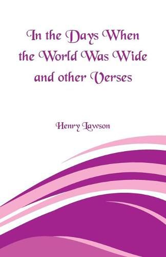 Cover image for In the Days When the World Was Wide and Other Verses