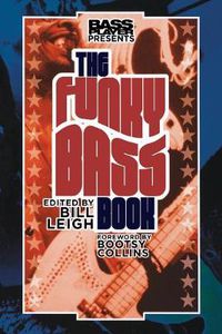 Cover image for Bass Player Presents The Funky Bass Book