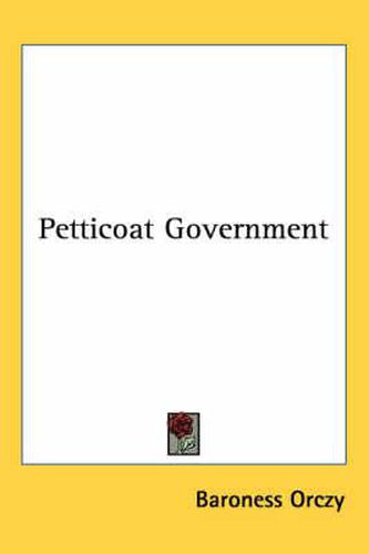 Cover image for Petticoat Government