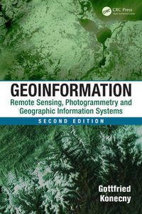 Cover image for Geoinformation: Remote Sensing, Photogrammetry and Geographic Information Systems, Second Edition