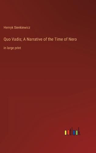 Cover image for Quo Vadis; A Narrative of the Time of Nero