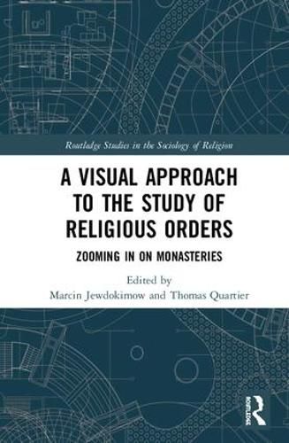 Cover image for A Visual Approach to the Study of Religious Orders: Zooming in on Monasteries