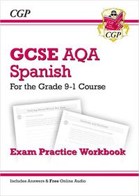 Cover image for GCSE Spanish AQA Exam Practice Workbook - for the Grade 9-1 Course (includes Answers)