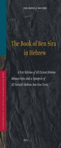 Cover image for Book of Ben Sira in Hebrew: A Text Edition of all Extant Hebrew Manuscripts and a Synopsis of all Parallel Hebrew Ben Sira Texts