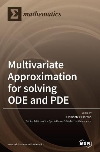 Cover image for Multivariate Approximation for solving ODE and PDE