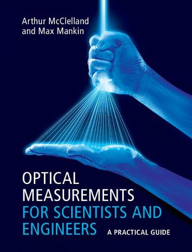 Cover image for Optical Measurements for Scientists and Engineers: A Practical Guide