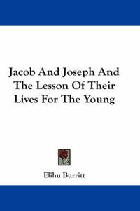 Cover image for Jacob and Joseph and the Lesson of Their Lives for the Young