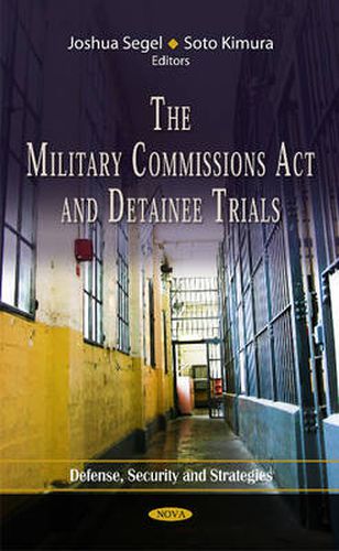 Military Commissions Act & Detainee Trials