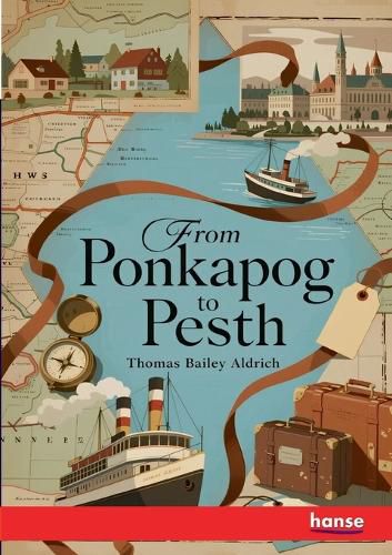Cover image for From Ponkapog to Pesth