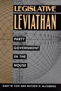Cover image for Legislative Leviathan: Party Government in the House
