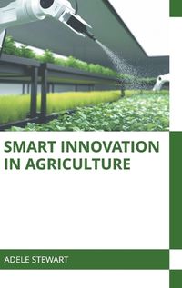 Cover image for Smart Innovation in Agriculture