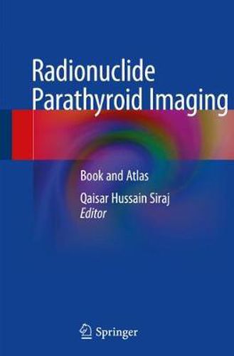 Cover image for Radionuclide Parathyroid Imaging: Book and Atlas