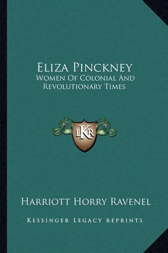 Cover image for Eliza Pinckney: Women of Colonial and Revolutionary Times