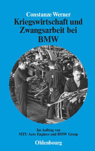 Cover image for Kriegswirtschaft und Zwangsarbeit bei BMW