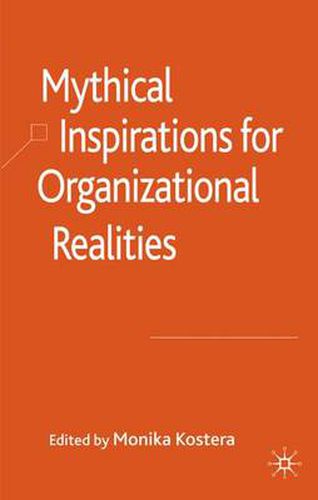 Cover image for Mythical Inspirations for Organizational Realities