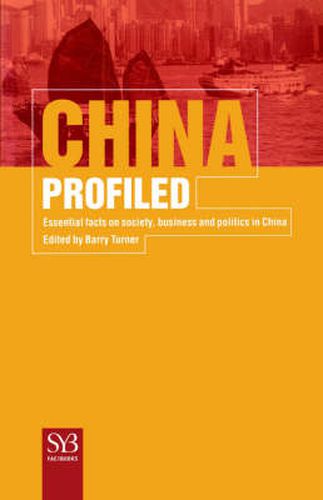 Cover image for China Profiled: Essential Facts on Society, Business, and Politics in China