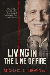 Cover image for Living in the Line of Fire