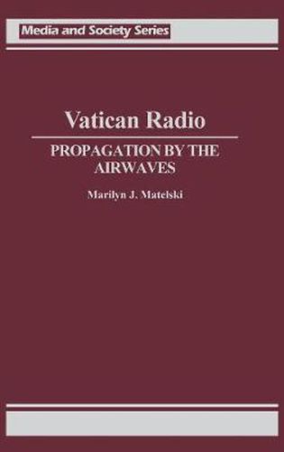 Cover image for Vatican Radio: Propagation by the Airwaves