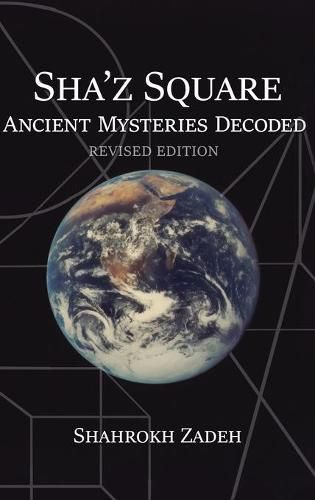 Cover image for Sha'Z Square: Ancient Mysteries Decoded: Revised Edition