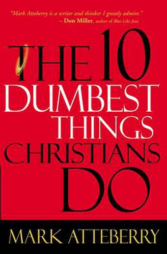 Cover image for The 10 Dumbest Things Christians Do