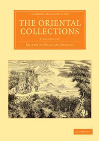 Cover image for The Oriental Collections 3 Volume Set: Consisting of Original Essays and Dissertations, Translations and Miscellaneous Papers