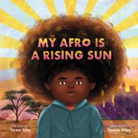 Cover image for My Afro Is a Rising Sun