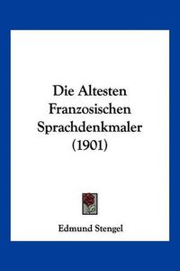 Cover image for Die Altesten Franzosischen Sprachdenkmaler (1901)