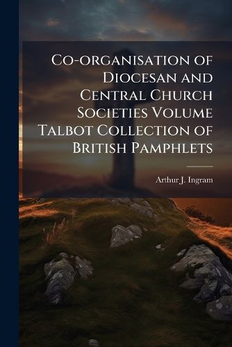 Cover image for Co-Organisation of Diocesan and Central Church Societies