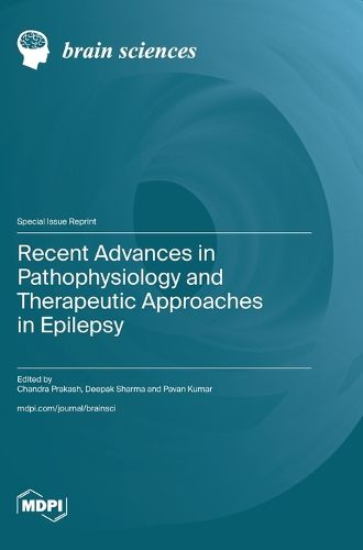 Cover image for Recent Advances in Pathophysiology and Therapeutic Approaches in Epilepsy